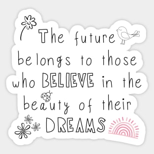 Believe In The Beauty of Your Dreams (Pink Sun) Sticker